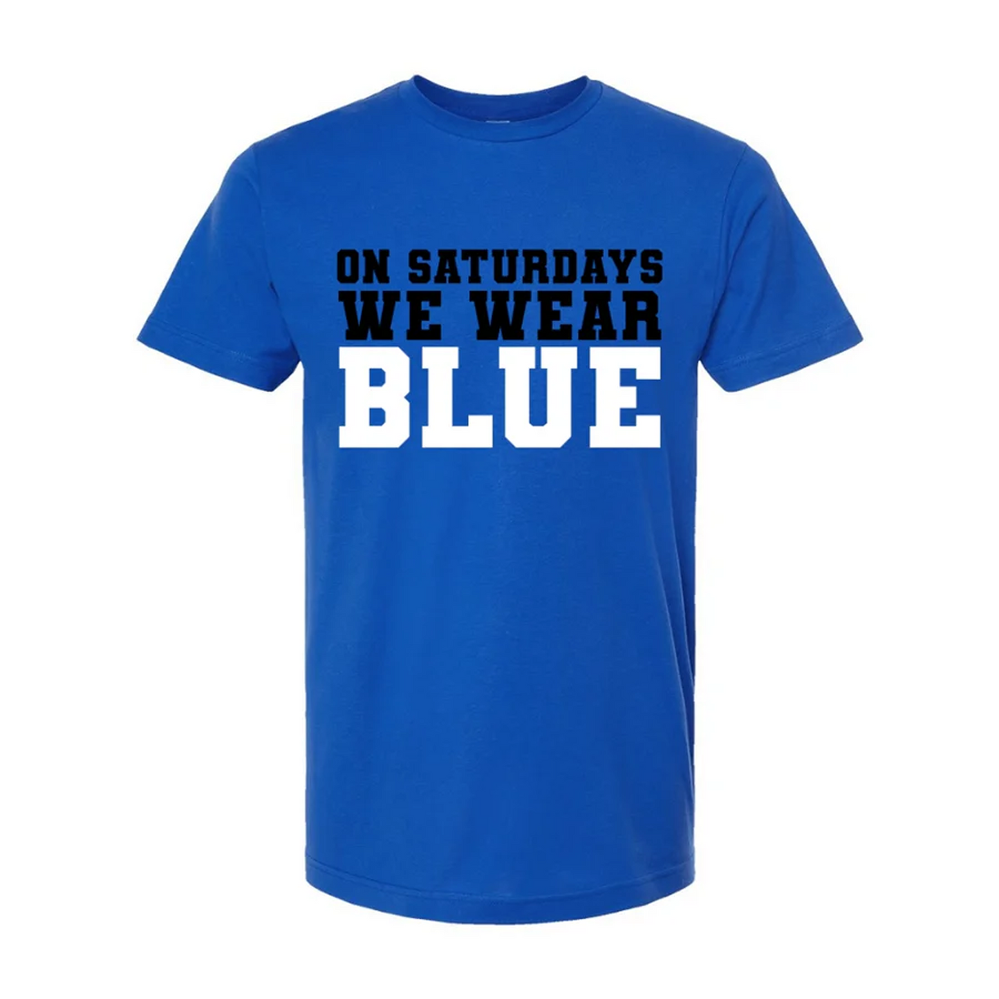 On Saturdays We Wear Blue T-Shirt